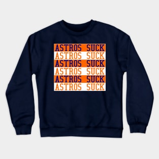 Astros Suck Crewneck Sweatshirt